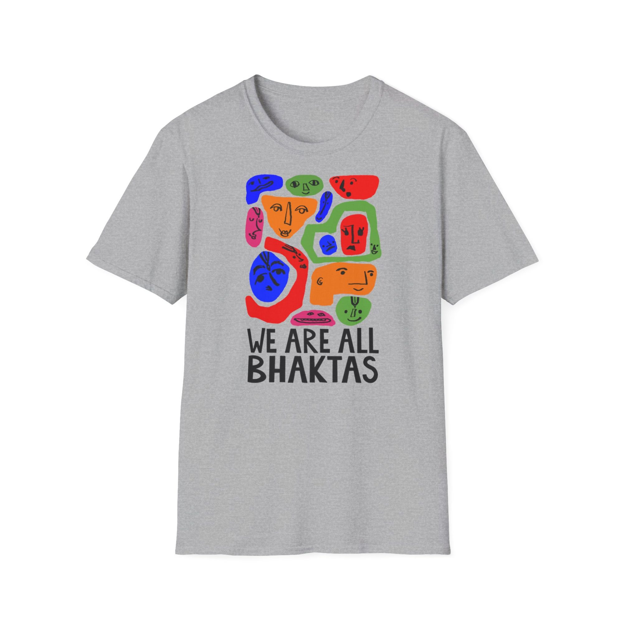 We Are All Bhaktas / Unisex T-Shirt