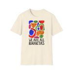 We Are All Bhaktas / Unisex T-Shirt