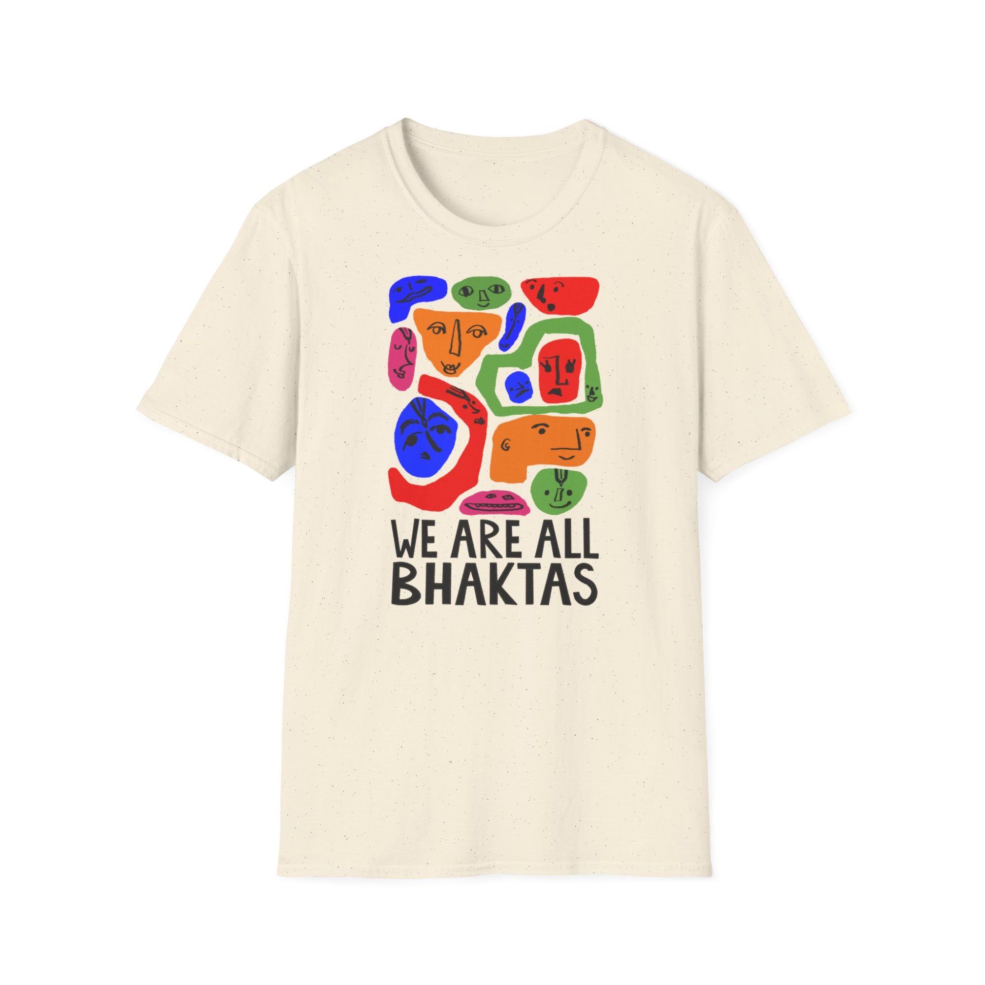 We Are All Bhaktas / Unisex T-Shirt