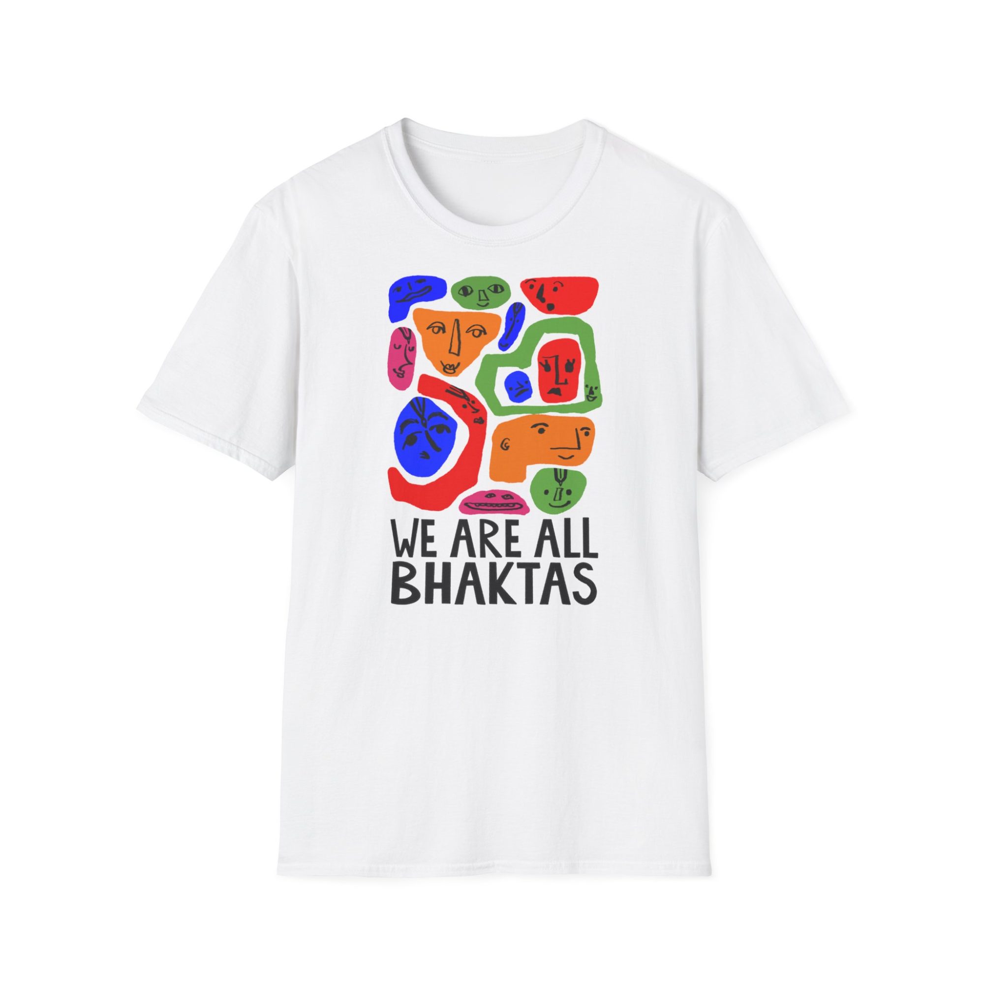 We Are All Bhaktas / Unisex T-Shirt
