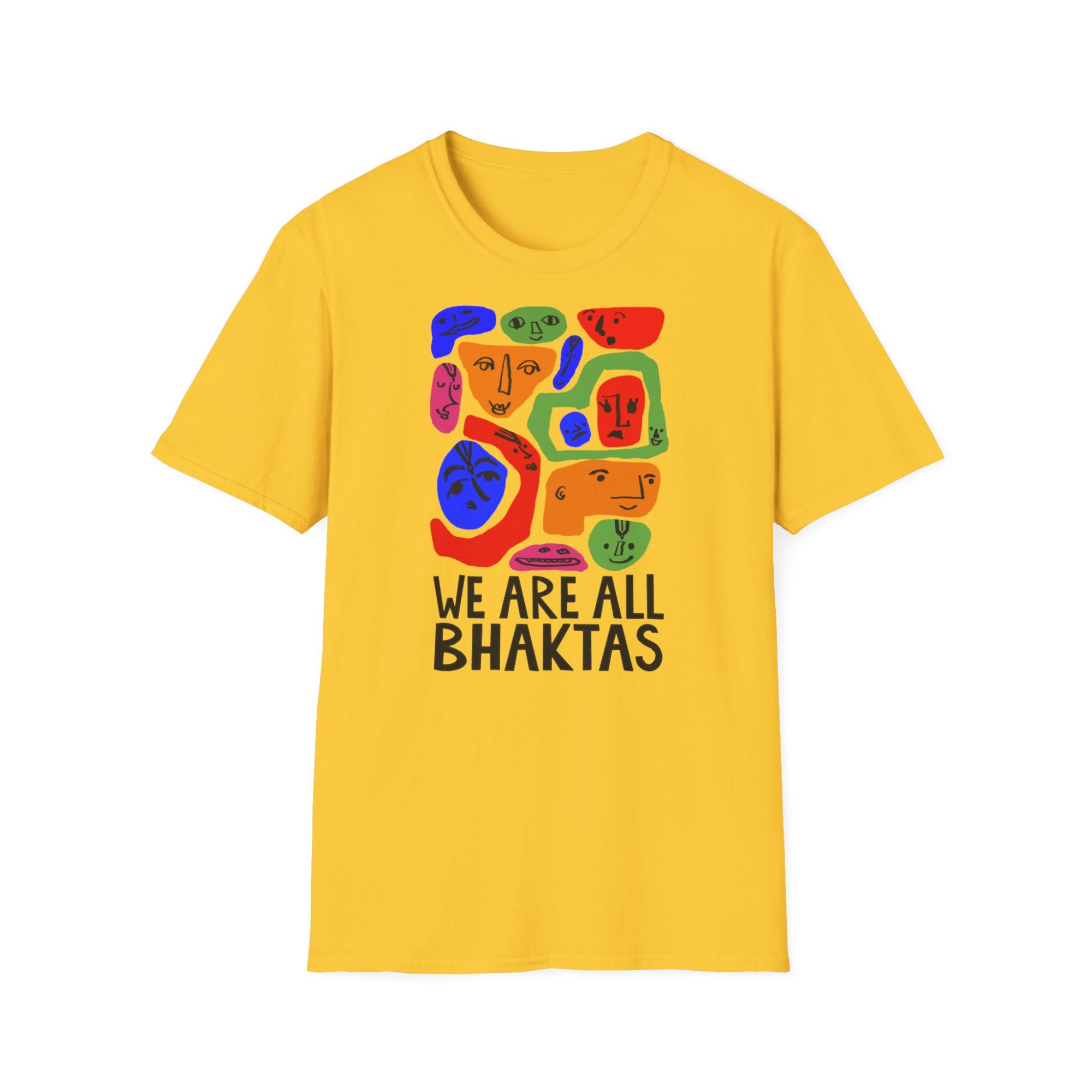 We Are All Bhaktas / Unisex T-Shirt